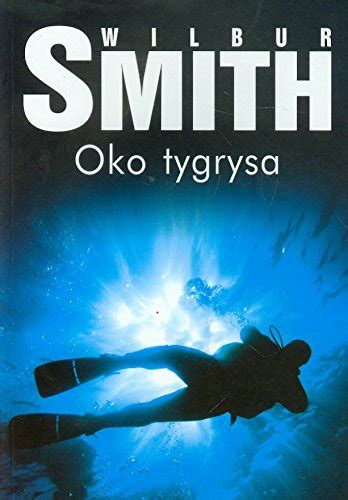 Oko Tygrysa By Wilbur Smith Goodreads