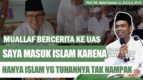 MUALLAF SEMUA AGAMA SUDAH SAYA MASUKI HANYA ISLAM YANG TUHANNAY