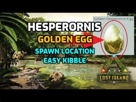 Hesperornis Golden Egg Kibble Lost Island Hesperornis Spawn Location