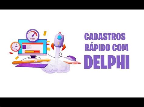 Delphi Criando Um Cadastro R Pido Praticamente Zero De C Digo