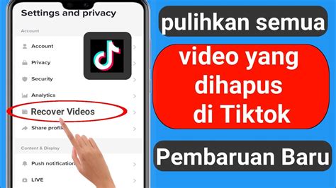 Cara Memulihkan Video Tiktok Saya Yang Terhapus Bagaimana Memulihkan