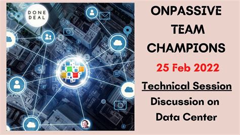 ONPASSIVE Team Champions 25 Feb Discussion On Data Center Special