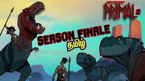 Primal Series Season Finale Explained In Tamil Fang Spear