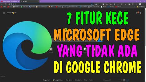 Fitur Kece Microsoft Edge Yang Tidak Dimiliki Google Chrome Win Big