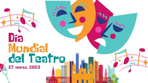 Se Abre Invitaci N De Idartes Para Celebrar El D A Mundial Del Teatro