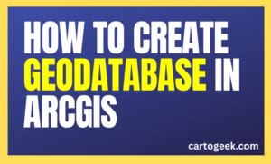 How To Create Geodatabase In ArcGIS A Step By Step Guide 2024