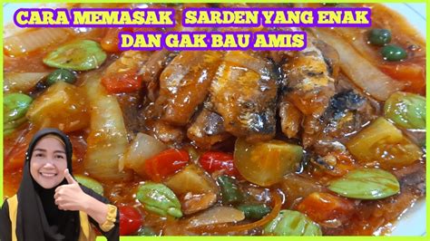 Resep Masak Ikan Sarden Kalengan Ikan Sarden Super Enak Dan Gak Bau