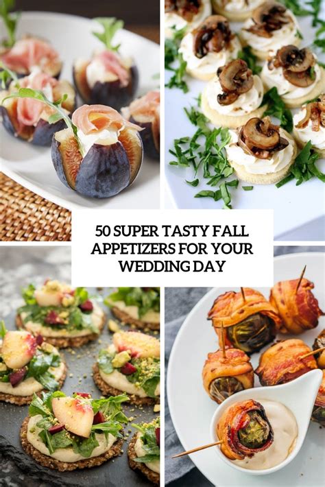 Super Tasty Fall Appetizers For Your Wedding Day Weddingomania