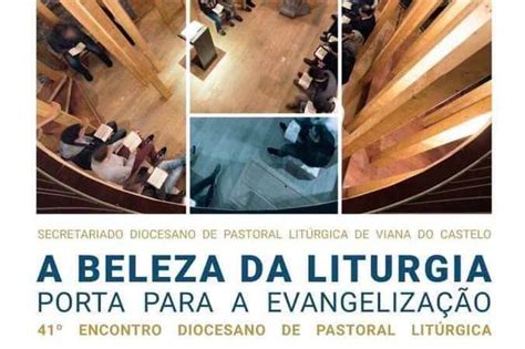 Viana Do Castelo Encontro Diocesano De Liturgia Bela Oportunidade