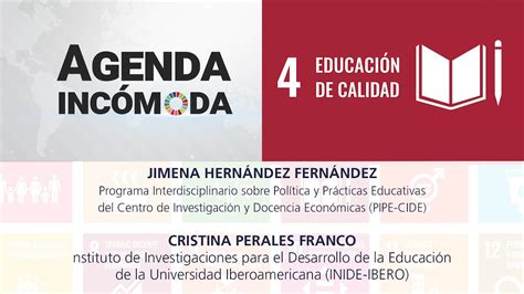 Objetivo 4 Educación De Calidad Agenda Incómoda Con Pedro Salazar Pgm 2 Youtube