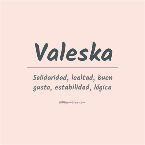 Significado Del Nombre Valeska