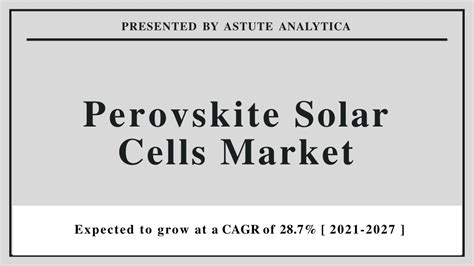 Ppt Perovskite Solar Cells Market To Grow With A Cagr Of Till