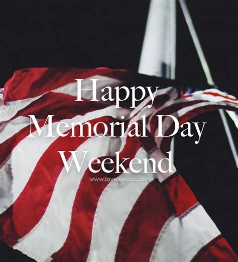 Happy Memorial Day Weekend Pictures Photos And Images For Facebook