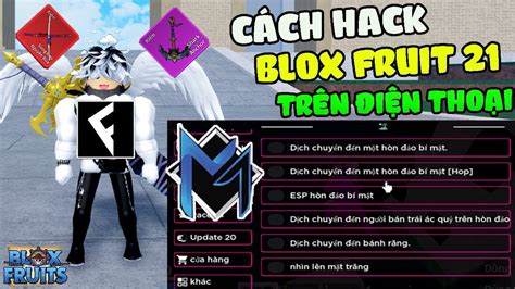 Cách Hack Blox Fruits 21 Trên Điện Thoại No Key Menu Maru Tiếng Việt Lấy Tộc V4 Farm Kata V2