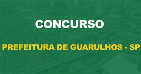 Concurso Prefeitura De Guarulhos Edital Publicado 20 Vagas Para