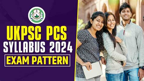 Ukpsc Pcs Syllabus 2024 Uttarakhand Civil Services Prelims And Main Exam Pattern Available