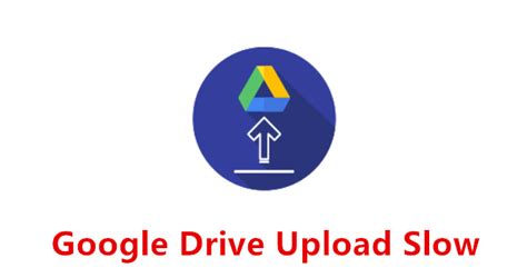 Useful Ways To Fix Google Drive Upload Slow Issue Tip