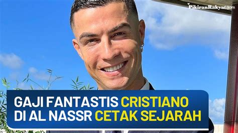 Fantastis Gaji Cristiano Ronaldo Di Al Nassr Pecahkan Sejarah Youtube