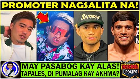 Sa Wakas Nagsalita Na Promoter May Pasabog Kay Alas Tapales Ba T Di