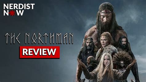 The Northman Spoiler Free Review Nerdist Now W Dan Casey YouTube