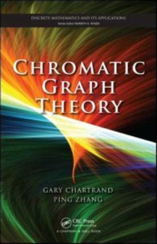 Chromatic Graph Theory Discrete Mathematics And Its Applications