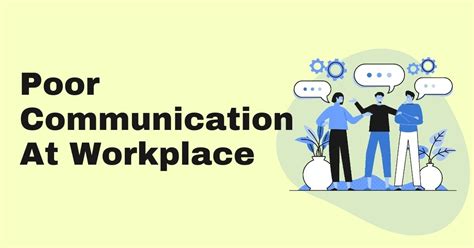 Strategies To Avoid Poor Communication At In The Workplace