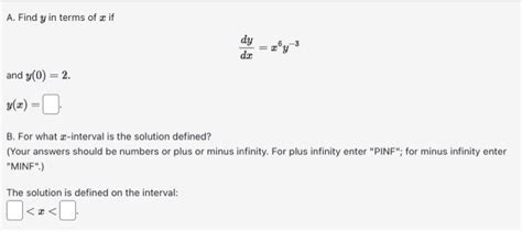 Solved A Find Y In Terms Of X If Dxdy X6y−3 And Y 0 2