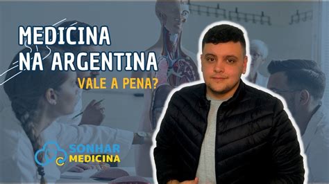 Motivos Para Estudar Medicina Na Argentina Youtube