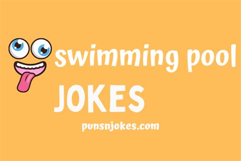 Swimming Pool Jokes Guaranteed To Make A Splash Puns N Jokes