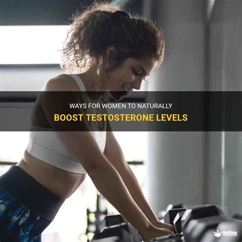 Ways For Women To Naturally Boost Testosterone Levels Medshun