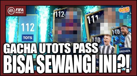 GACHA UTOTS PASS BISA SEWANGI INI FIFA Mobile Indonesia YouTube