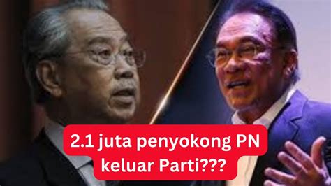 Juta Penyokong Pn Keluar Parti Youtube