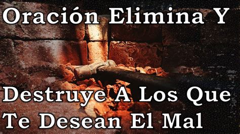 ORACIÓN PARA DESTRUIR A TUS ENEMIGOS YouTube