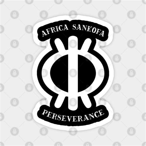 Africa Sankofa Adinkra Symbol Perseverance Sankofa African Adinkra Symbols Magnet Teepublic