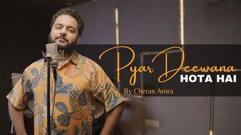 Pyar Deewana Hota Hai Kishore Kumar Classics Cover By Chetan Arora