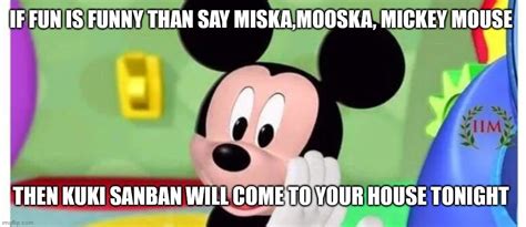 Mickey mouse clubhouse memes if fun is funny - Imgflip