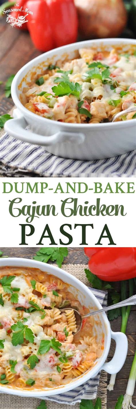 Dump And Bake Cajun Chicken Pasta The Seasoned Mom