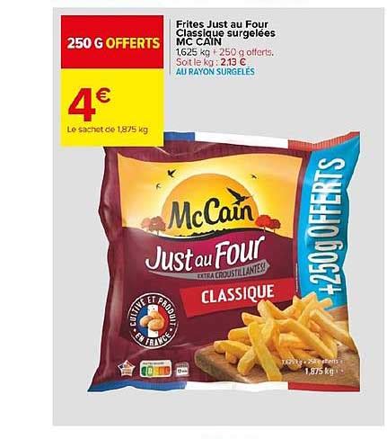 Promo Frites Just Au Four Classique Surgelées Mc Cain chez Carrefour