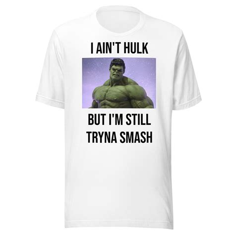 Funny Incredible Hulk Sexual Super Hero Meme T Shirt Humorous Crude Comical Marvel Super Hero