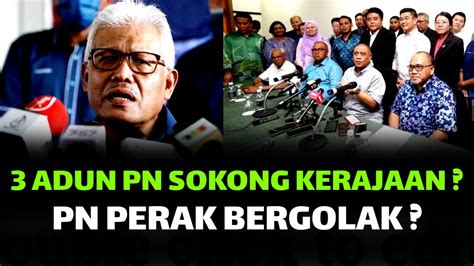 GEMPAR TERKINI3 ADUN PN SOKONG KERAJAAN PN PERAK BERGOLAK YouTube