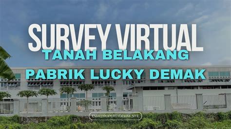 Survey Virtual Tanah Belakang Pabrik Lucky Demak Youtube