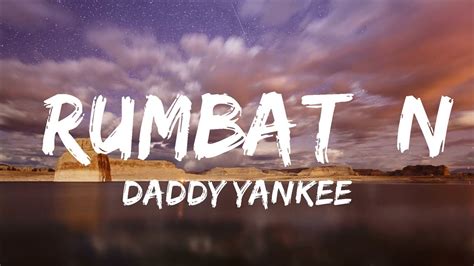 30 Mins Daddy Yankee Rumbatón Letra Lyrics Best Vibe Music