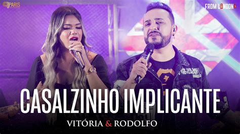 Vitória Rodolfo Casalzinho Implicante Ao Vivo YouTube