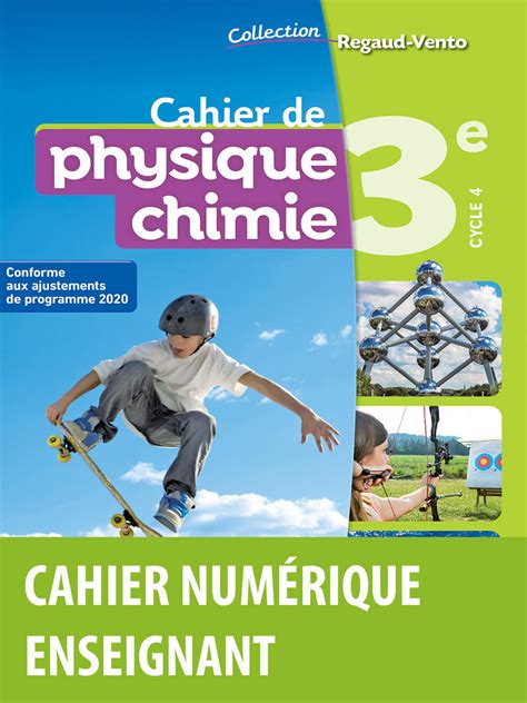 Regaud Vento Physique Chimie 3e Cahier numérique enseignant Ed