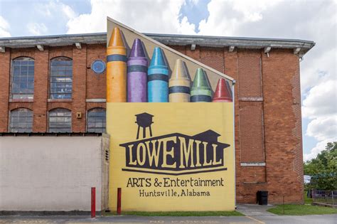 3 Reasons Youll Love Huntsvilles Lowe Mill Today Including Seeing