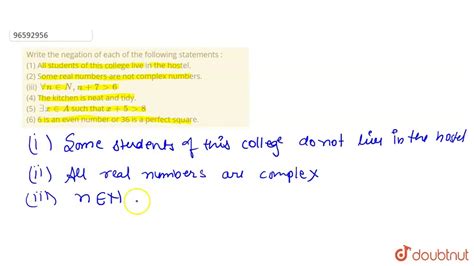 Write The Negation Of Each Of The Following Statements All