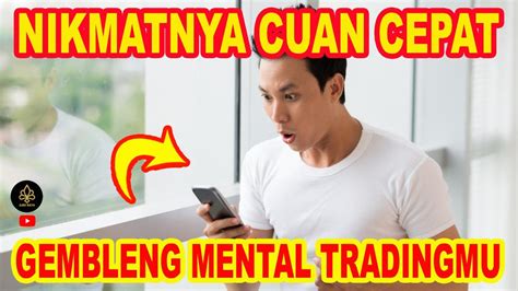 CUAN CEPAT DAN NIKMAT MEMBANGUN PSIKOLOGI TRADING CARA TRADING