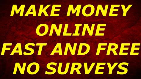 Make Money Online Fast And Free No Surveys Youtube