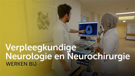 Verpleegkundige Neurologie En Neurochirurgie Youtube