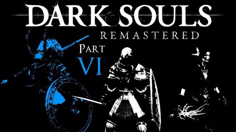 Dark Souls Remastered 6 Undead Asylum And Blighttown YouTube